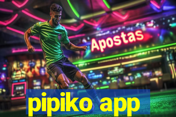 pipiko app